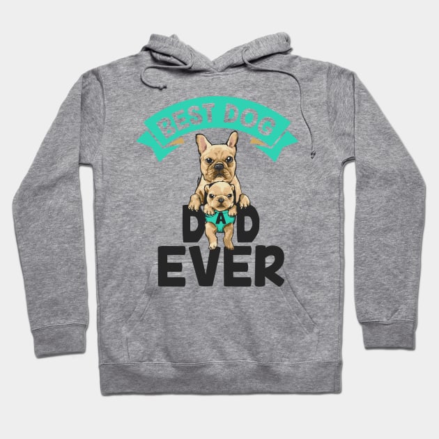 Best Dog Dad Ever Hoodie by sufian